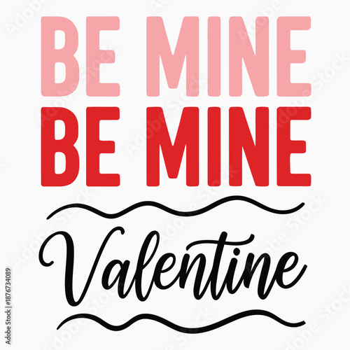 Valentine's day graphic with be mine text