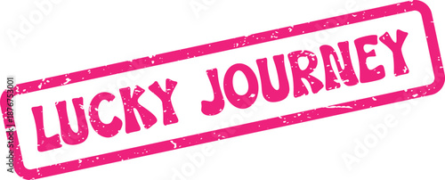Energetic pink distressed stamp with a lucky journey message for adventure and good fortune