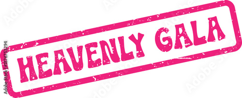 A distressed pink rubber stamp clearly shows the impactful phrase Heavenly Gala