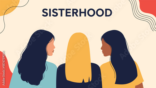 Three diverse women standing together from the back with their shoulders touching under the word sisterhood on a light beige background.