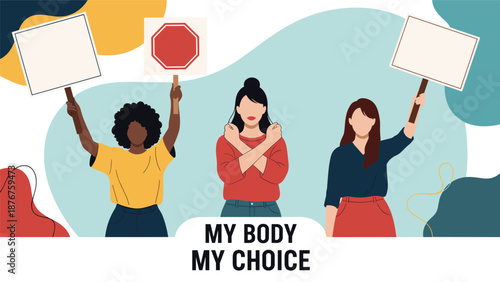 Three diverse women standing together and holding placards during a protest for bodily autonomy and reproductive rights.