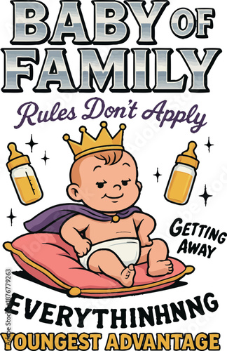 Baby of Family Rules Don't Apply Funny Design