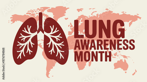 Celebrate lung awareness month worldwide Vector