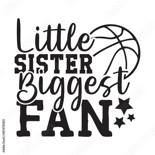 Little Sister Biggest Fan