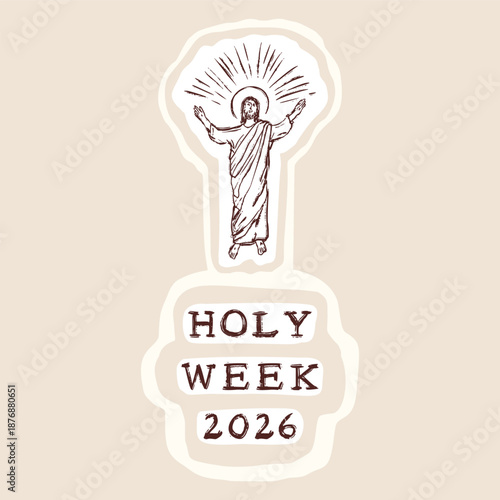 Holy week 2026 Easter Icon picture set with Jesus in Glory after resurrection and hand written text. Isolated flat vector for christian holiday of lent and eastertide symbol collection