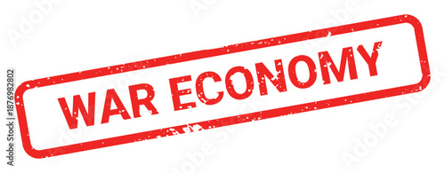 Template of red grunge rubber stamp with text WAR ECONOMY inside rectangle. Trade bans, geopolitical conflicts, tariffs, embargo. Vector stumped text isolated on transparent background. Design element
