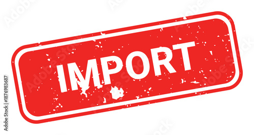 Template of red grunge rubber stamp with text IMPORT inside rectangle. Trade bans, geopolitical conflicts, tariffs, embargo. Vector stumped text isolated on transparent background. Design element.