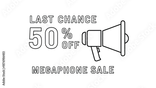 Last chance megaphone sale a promotional graphic with fifty percent off offer