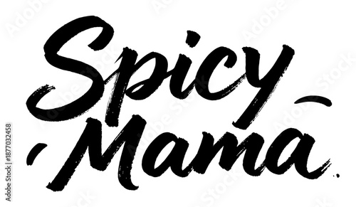 Handwritten quote Spicy Mama bold brush lettering