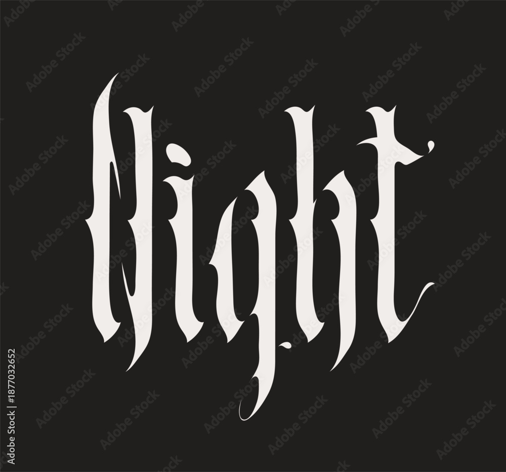 Obraz premium The word Night written in Gothic font, all caps. The style is reminiscent of a fairy tale, witchcraft, or horror movie. Suitable for a T-shirt, logo, or headline.