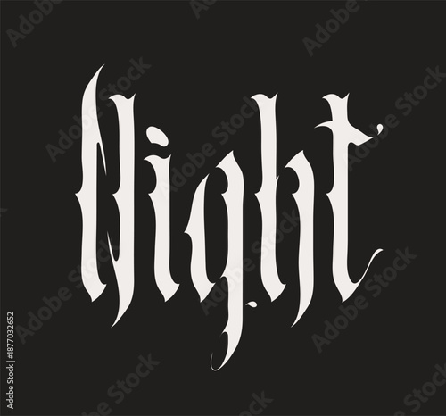 The word Night written in Gothic font, all caps. The style is reminiscent of a fairy tale, witchcraft, or horror movie. Suitable for a T-shirt, logo, or headline.