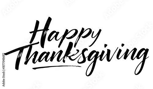 Happy Thanksgiving festive calligraphy quote black ink
