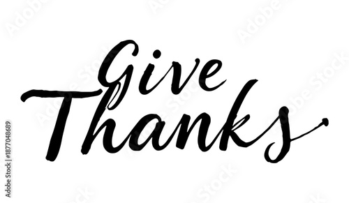 Give Thanks gratitude calligraphy quote black ink