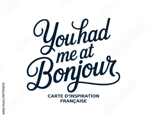 A playful French phrase on a white background with elegant black cursive text