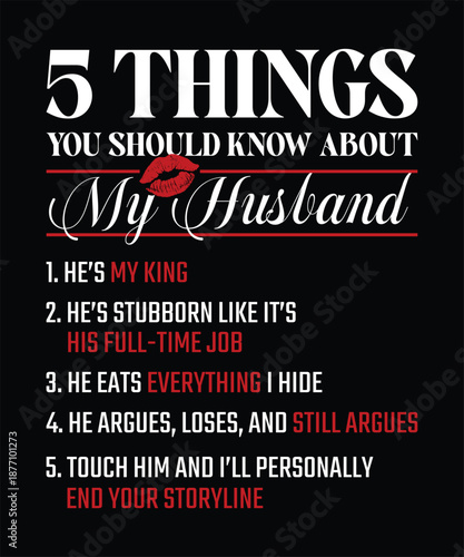 Valentine day five things you should know about my husband t shirt