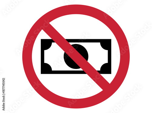 A vector graphic illustration of a prohibition sign with a dollar bill symbol inside a red circle and diagonal line, indicating no money or payment allowed.