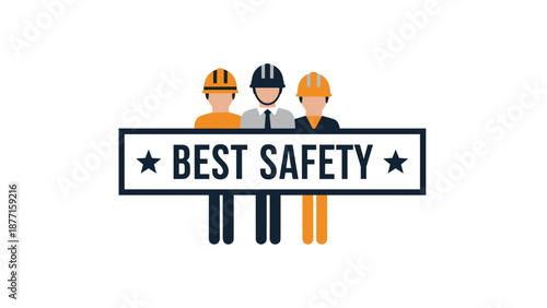 Industrial safety banner featuring three construction workers in helmets behind a sign that reads Best Safety with stars.