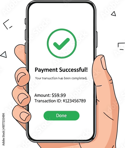 Hand holds a smartphone displaying a green checkmark confirmation message indicating a successful monetary transaction.