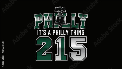 Philly It's A Philly Thing 215 Area Code - Collegiate Style City Pride Graphic with Liberty Bell Silhouette for T-shirt Design
