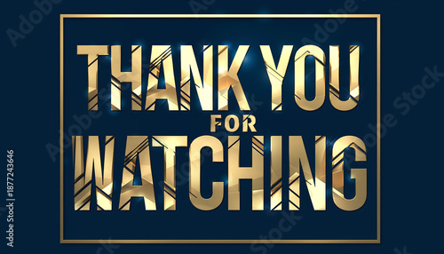 Golden Metallic Thank You For Watching Text with Elegant Frame.