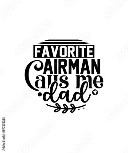 Fotografie Favorite Airman Calls Me dad svg