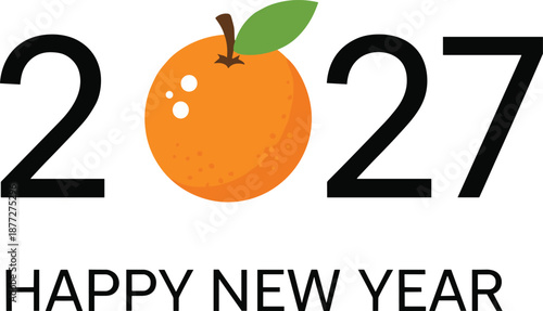 Happy New Year 2027 greeting design with orange fruit replacing zero, clean typography, festive concept, and flat vector illustration