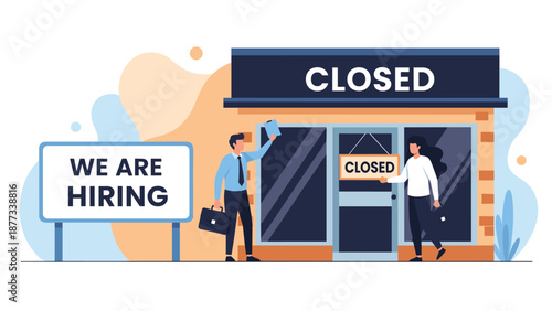Storefront with closed signs and a we are hiring billboard representing the paradox of labor shortages and business shutdowns in the modern economy.