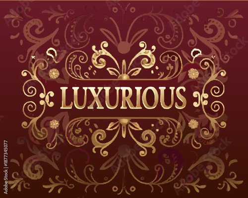 Luxurious gold text on maroon background with elegant floral design