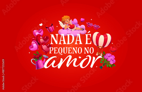 Nada e pequeno no amour Valentine's day spanish quote. Love day vector saying, romance party quote. Saint Valentine holiday phase with cupid lying on cloud, air balloons and peony flowers bouquet
