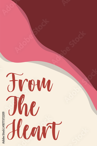 Romantic Valentine Greeting Card with From the Heart Quote