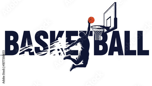 Dynamic basketball player soaring to score a slam dunk against a backdrop of stylized lettering forming the word BASKETBALL