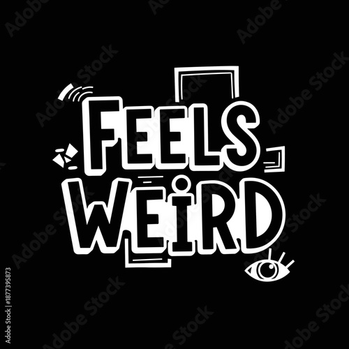 Funny Weird Text Design with Eye Symbol.