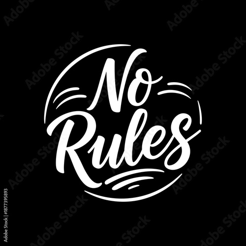 No Rules Text Design.