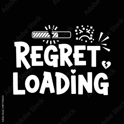 Regret Loading Text with Broken Heart and Sad Face Icons.