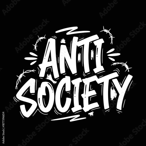 Anti Society Text Design with Barbed Wire Elements.