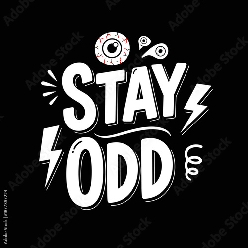 Stay Odd creative typography design with quirky elements.