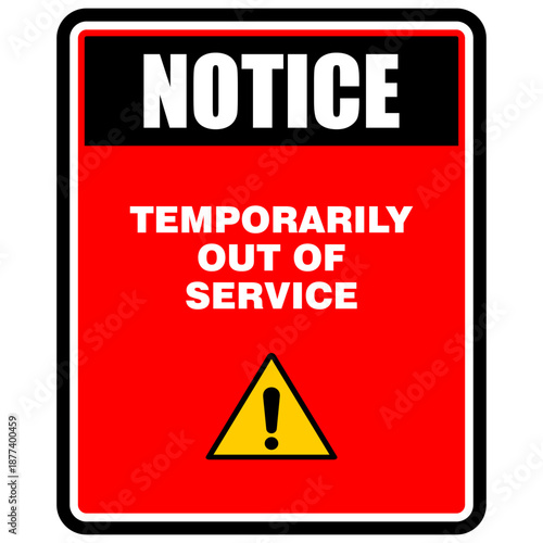 Notice, Temporarily out of service, sign vector