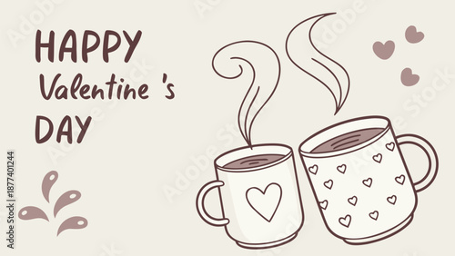 Happy Valentine's Day with steaming coffee cups and hearts