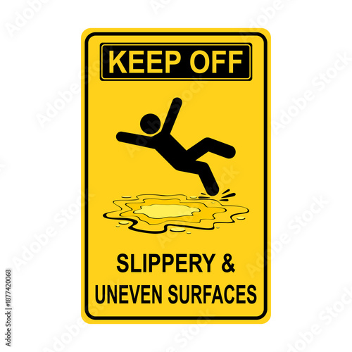Slippery and Uneven surfaces sign, Keep off wet floor, Warning sign. Flat vector illustration design