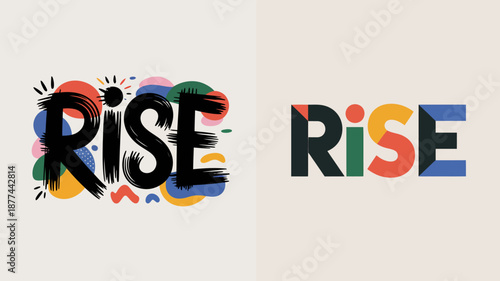 The image showcases the word rise creatively depicted in two distinct colorful and artistic styles representing growth and positive change high quality professional detailed modern elegant