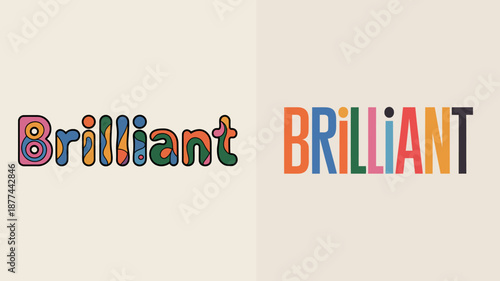 a side by side comparison showcases the word brilliant presented in two distinct typographic styles with vibrant color schemes and varied letterforms high quality professional detailed