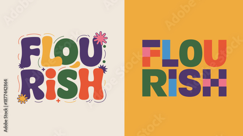 a vibrant graphic design features the word flourish displayed twice each with unique color schemes and bold typography creating a playful visual high quality professional detailed