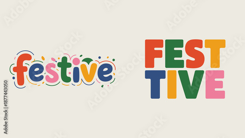 A vibrant graphic design showcases the word festive presented in two distinct colorful typographic styles against a pale background high quality professional detailed modern elegant stylish