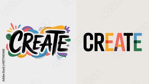 a vibrant illustration displays the word create in a colorful artistic hand lettered style alongside a more structured bold typographic version high quality professional detailed modern