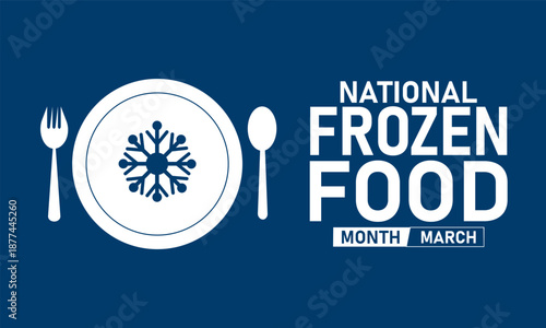 National Frozen Food Month Poster Banner Background Template Food Storage Preservation Winter Campaign Ice Crystal Fridge Freezer Meals Nutrition Healthy Eating Campaign Blue White Vector Design