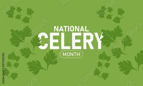 National Celery Month Poster Banner Background Template Fresh Green Vegetable Nutrition Health Diet Low Calorie Crunchy Stalk Stem Leaf Garden Farm Organic Vegan Raw Clean Eating Vector Design