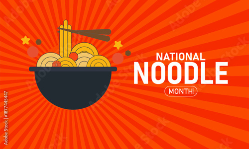 National Noodle Month Poster Banner Background Template Pasta Noodles Carb Comfort Food Italian Asian Cuisine Bowl Chopsticks Steam Hot Meal Dinner Lunch Recipe Cooking Vector Flat Design Graphic