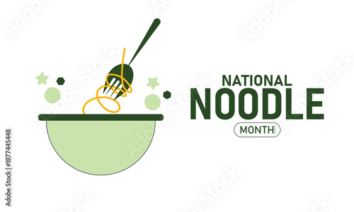 National Noodle Month Poster Banner Background Template Pasta Noodles Carb Comfort Food Italian Asian Cuisine Bowl Chopsticks Steam Hot Meal Dinner Lunch Recipe Cooking Vector Flat Design Graphic
