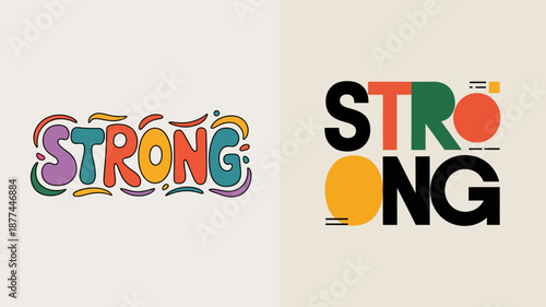 A split composition showcasing the word strong in two distinct typographic styles one colorful and whimsical the other bold and minimalist high quality professional detailed modern