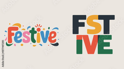 The image displays a vibrant and colorful artistic rendering of the word festive presented in two distinct typographic styles and designs high quality professional detailed modern